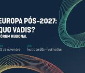 Região Norte debate o Futuro da Política de Coesão no Território