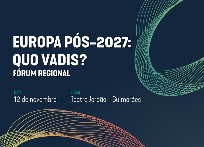 Região Norte debate o Futuro da Política de Coesão no Território