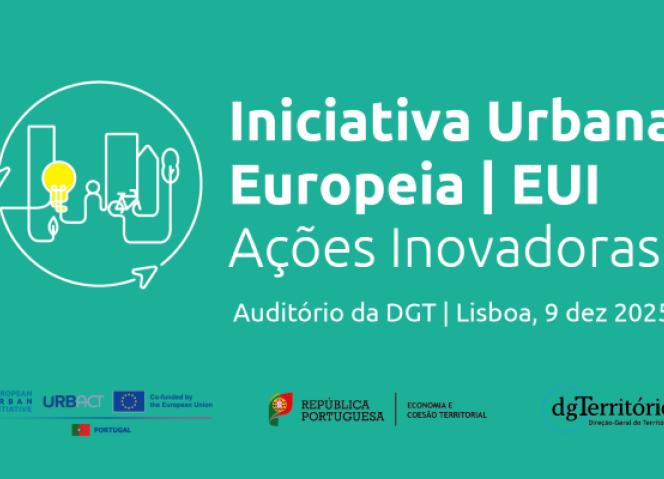 Iniciativa Urbana Europeia | EUI Ações Inovadoras – Sessão nacional