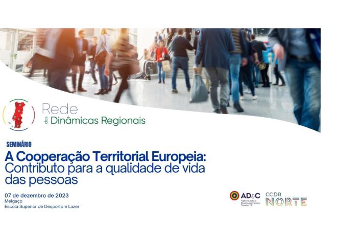 Contributo da Cooperação Territorial Europeia para a qualidade de vida das pessoas apresentado em Melgaço