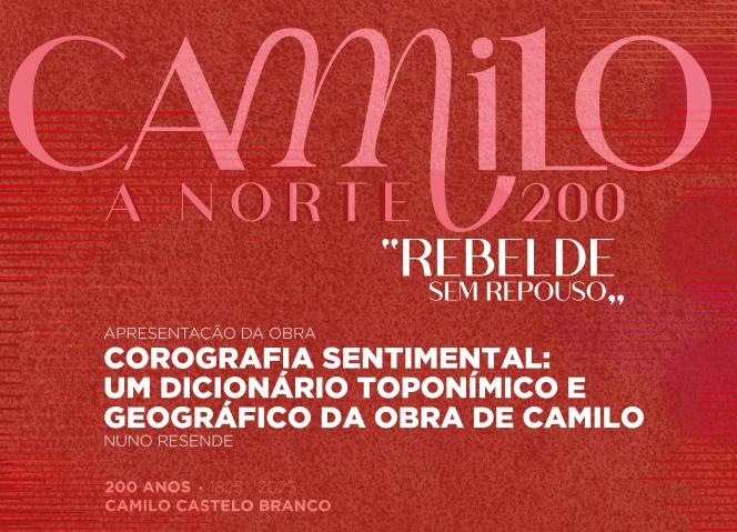 Apresentação da obra “Corografia sentimental: um dicionário toponímico e geográfico da obra de Camilo”