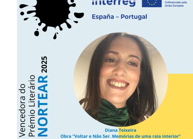 Diana Teixeira vence o Prémio Literário NORTEAR 2025 para jovens escritores da Eurorregião Galicia – Norte de Portugal