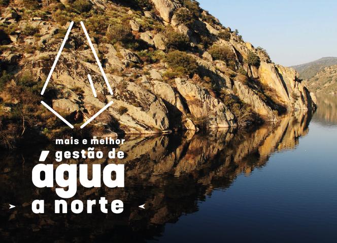 NORTE 2030 – Mais e Melhor Gestão de Água a Norte