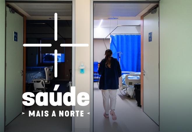 NORTE 2030 investe 83,4 milhões de euros na Saúde da Região Norte
