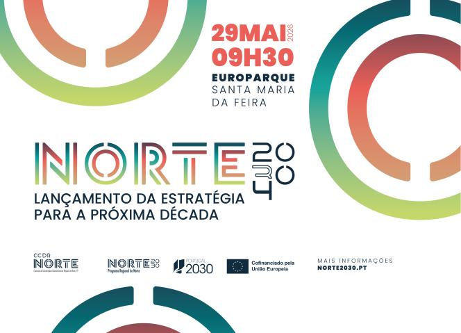 NORTE 2040 - Lançamento da Estratégia para a próxima década